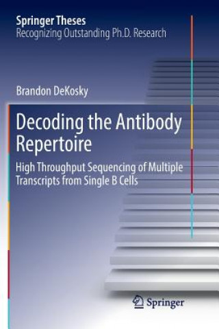Книга Decoding the Antibody Repertoire Brandon DeKosky
