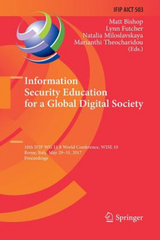 Könyv Information Security Education for a Global Digital Society Matt Bishop