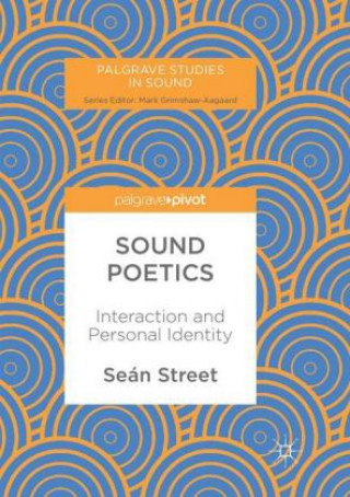 Kniha Sound Poetics Sean (Bournemouth University UK) Street