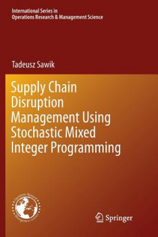 Book Supply Chain Disruption Management Using Stochastic Mixed Integer Programming Tadeusz Sawik
