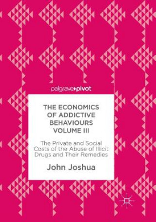 Carte Economics of Addictive Behaviours Volume III John Joshua