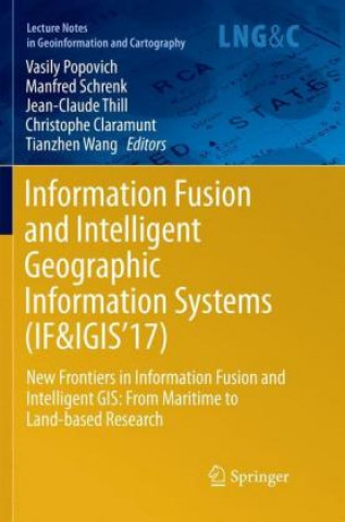 Kniha Information Fusion and Intelligent Geographic Information Systems (IF&IGIS'17) Christophe Claramunt