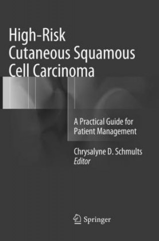 Carte High-Risk Cutaneous Squamous Cell Carcinoma Chrysalyne D. Schmults