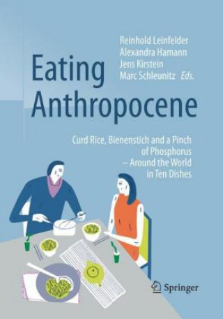 Kniha Eating Anthropocene Reinhold Leinfelder