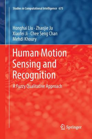Boek Human Motion Sensing and Recognition Honghai Liu