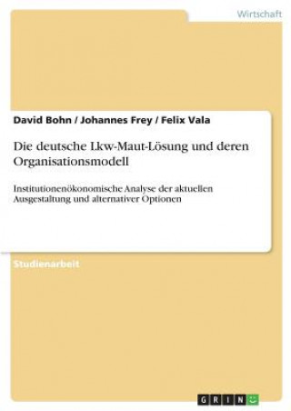 Kniha Die deutsche Lkw-Maut-Lösung und deren Organisationsmodell David Bohn