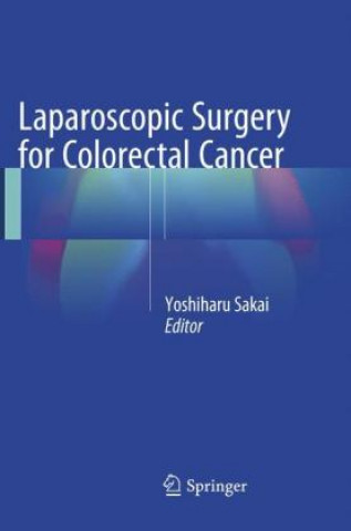 Book Laparoscopic Surgery for Colorectal Cancer Yoshiharu Sakai