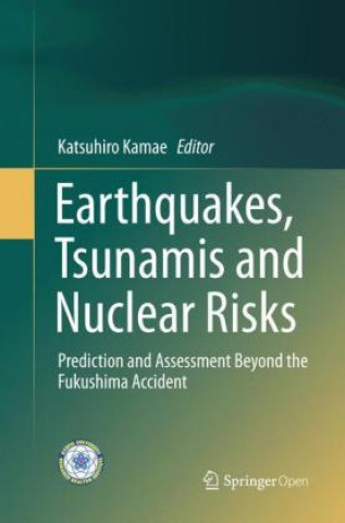 Carte Earthquakes, Tsunamis and Nuclear Risks Katsuhiro Kamae