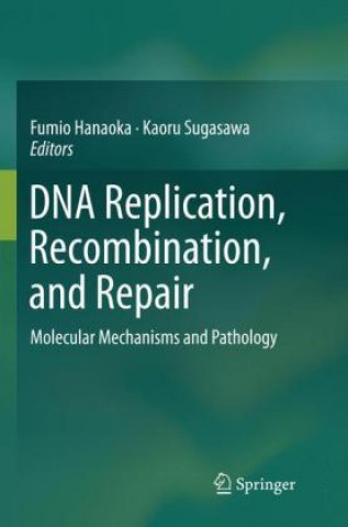 Libro DNA Replication, Recombination, and Repair Fumio Hanaoka