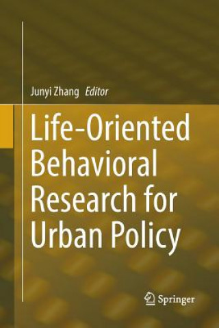 Книга Life-Oriented Behavioral Research for Urban Policy Junyi Zhang