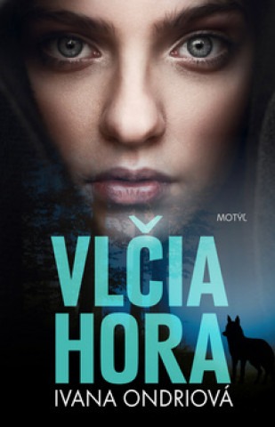 Book Vlčia hora Ivana Ondriová