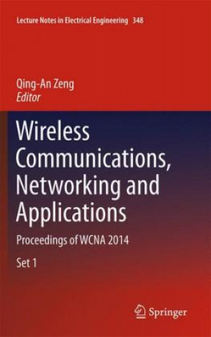 Książka Wireless Communications, Networking and Applications Qing-An Zeng