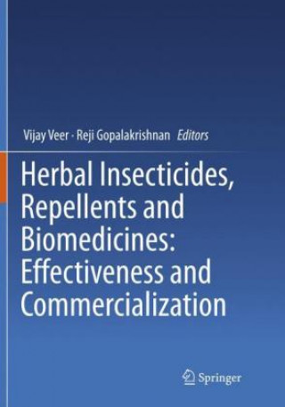 Könyv Herbal Insecticides, Repellents and Biomedicines: Effectiveness and Commercialization Vijay Veer