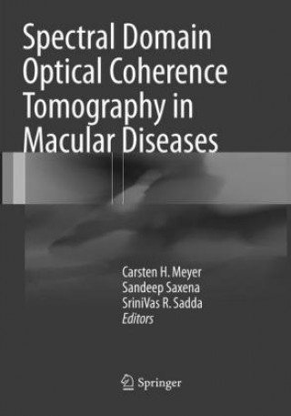 Könyv Spectral Domain Optical Coherence Tomography in Macular Diseases Carsten H. Meyer