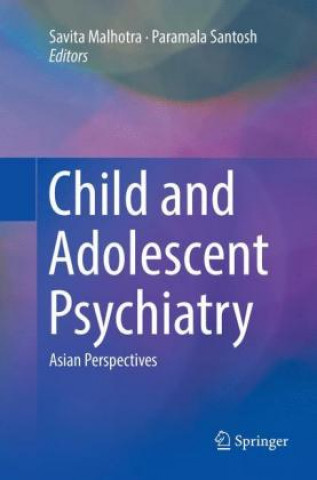 Knjiga Child and Adolescent Psychiatry Savita Malhotra