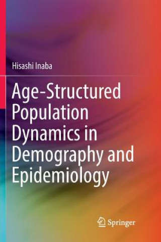 Carte Age-Structured Population Dynamics in Demography and Epidemiology Hisashi Inaba