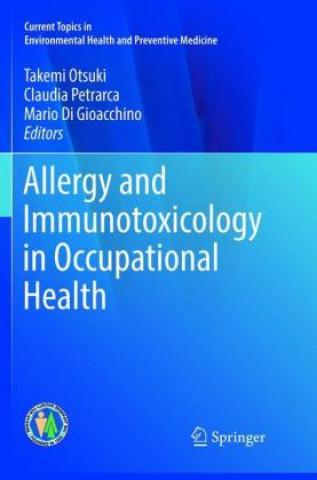 Könyv Allergy and Immunotoxicology in Occupational Health Takemi Otsuki