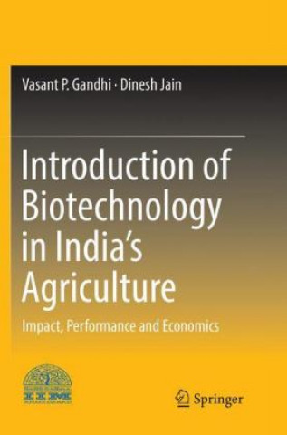 Книга Introduction of Biotechnology in India's Agriculture Vasant P. Gandhi