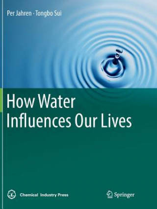 Kniha How Water Influences Our Lives Per Jahren