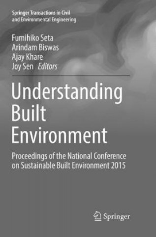 Kniha Understanding Built Environment Fumihiko Seta