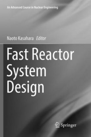 Kniha Fast Reactor System Design Naoto Kasahara