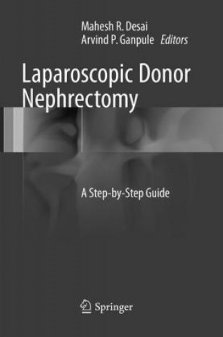 Carte Laparoscopic Donor Nephrectomy Mahesh R. Desai