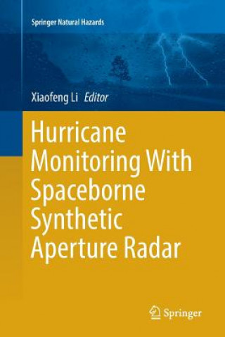 Carte Hurricane Monitoring With Spaceborne Synthetic Aperture Radar Xiaofeng Li