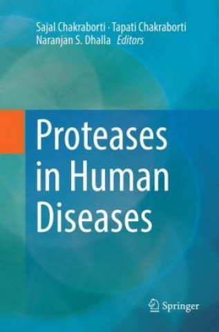 Książka Proteases in Human Diseases Sajal Chakraborti