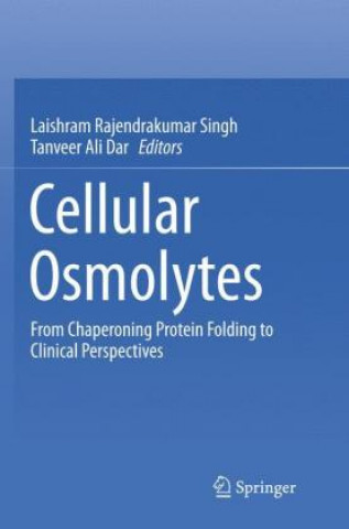 Kniha Cellular Osmolytes Laishram Rajendrakumar Singh