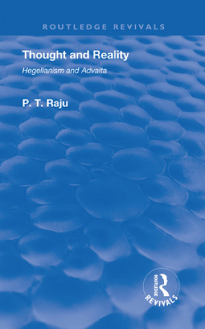 Könyv Revival: Thought and Reality - Hegelianism and Advaita (1937) Poolla Tirupati Raju