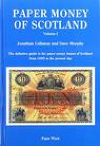 Kniha PAPER MONEY OF SCOTLAND VOL 1 JONATHAN CALLAWAY