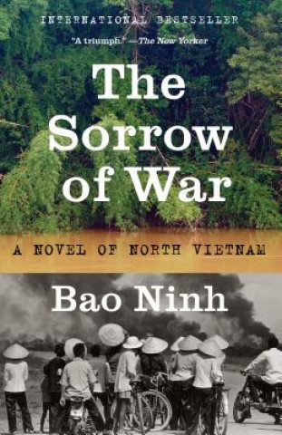 Carte The Sorrow of War: A Novel of North Vietnam Bao Ninh