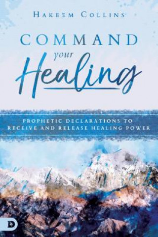 Kniha Command Your Healing Hakeem Collins
