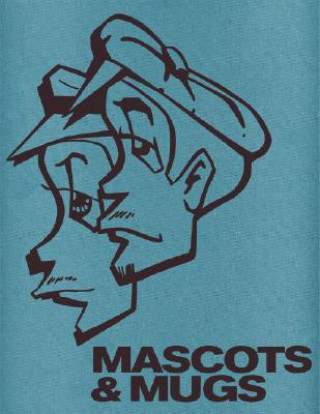 Könyv Mascots & Mugs Limited Edition: The Characters and Cartoons of Subway Graffiti David &quot;Chino&quot; Villorente