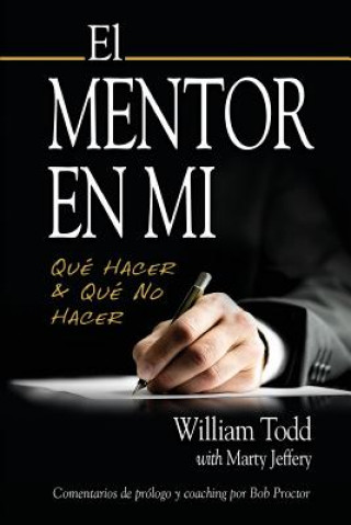 Kniha El Mentor en Mi: Qué hacer & Qué No Hacer William Todd