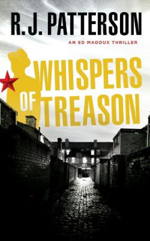 Carte Whispers of Treason R J Patterson