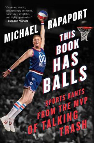 Könyv This Book Has Balls: Sports Rants from the MVP of Talking Trash Michael Rapaport