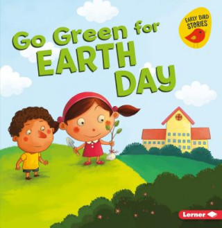 Kniha Go Green for Earth Day Lisa Bullard
