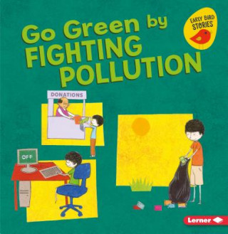 Kniha Go Green by Fighting Pollution Lisa Bullard