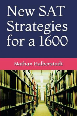 Boek New SAT Strategies for a 1600 Nathan Halberstadt