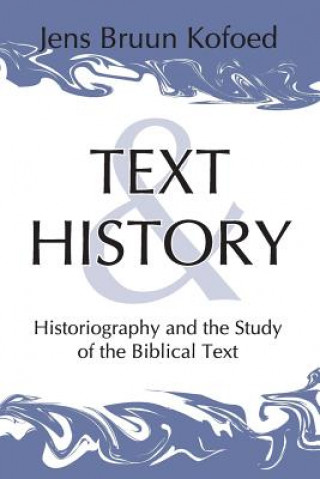 Kniha Text and History Jens Bruun Kofoed