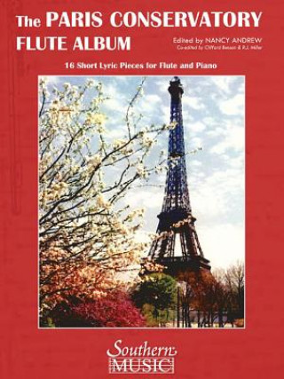 Książka Paris Conservatory Flute Album: 16 Short Lyric Pieces for Flute and Piano: For Flute and Piano Nancy Andrew