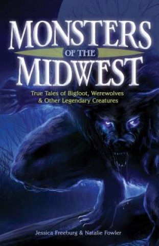 Könyv Monsters of the Midwest Jessica Freeburg