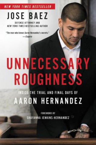Kniha Unnecessary Roughness Jose Baez