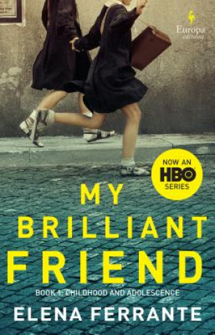 Könyv My Brilliant Friend (HBO Tie-In Edition): Book 1: Childhood and Adolescence Elena Ferrante
