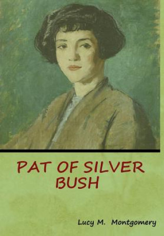 Książka Pat of Silver Bush Lucy M Montgomery