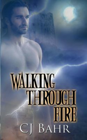 Knjiga Walking Through Fire C J Bahr