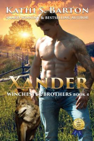 Könyv Xander: Winchester Brothers-Erotic Paranormal Wolf Shifter Romance Kathi S Barton