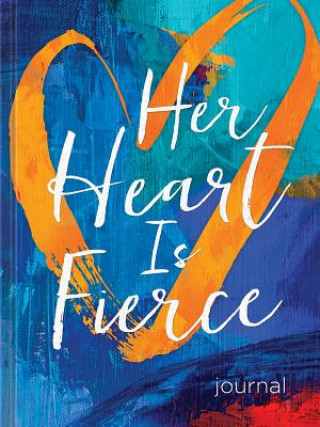 Könyv Her Heart Is Fierce Journal Ellie Claire
