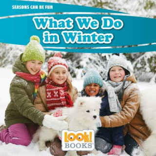 Kniha What We Do in Winter JoAnn Early Macken